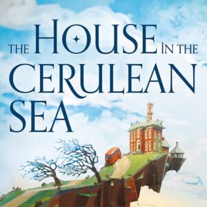 The House In The Cerulean Sea